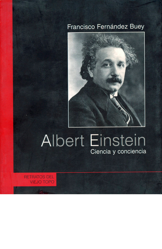 Albert Einstein. Ciencia y conciencia