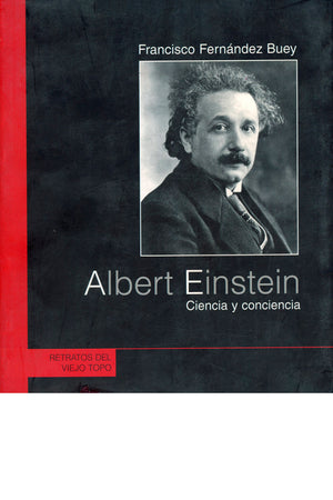 Albert Einstein. Ciencia y conciencia
