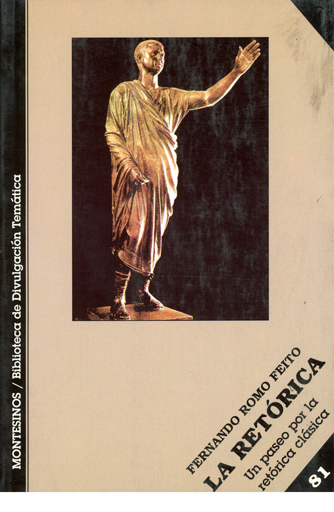 La retórica. Un paseo por la retórica clásica