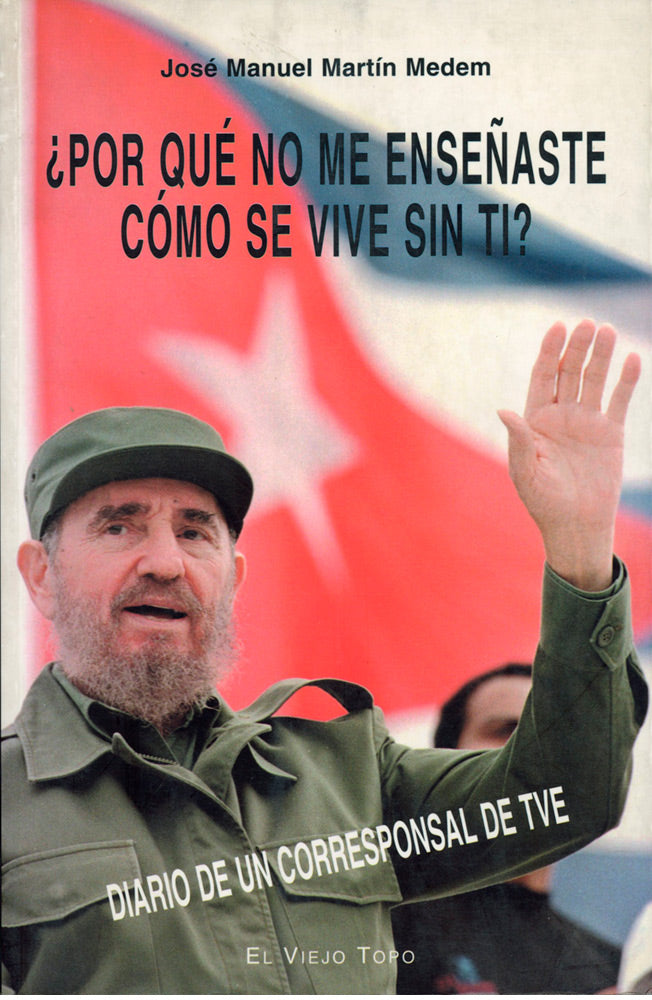 ¿Por qué no me enseñaste cómo se vive sin ti? Diario de un corresponsal de TVE