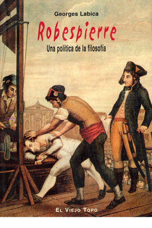 Robespierre. Una Política de la filosofía