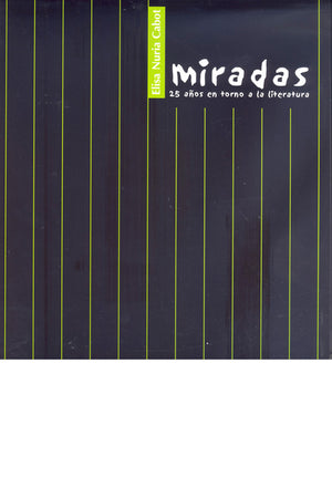 Miradas. 25 años en torno a la literatura