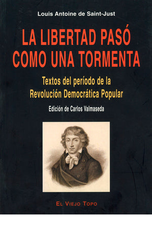 La libertad pasó como una tormenta. Textos del período de la Revolución Democrática Popular