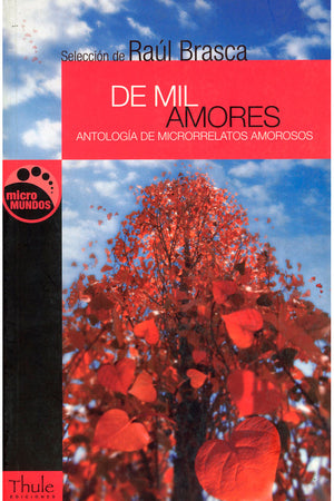 De mil amores. Antología de microrrelatos amorosos