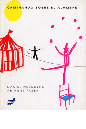 Caminando sobre el alambre
