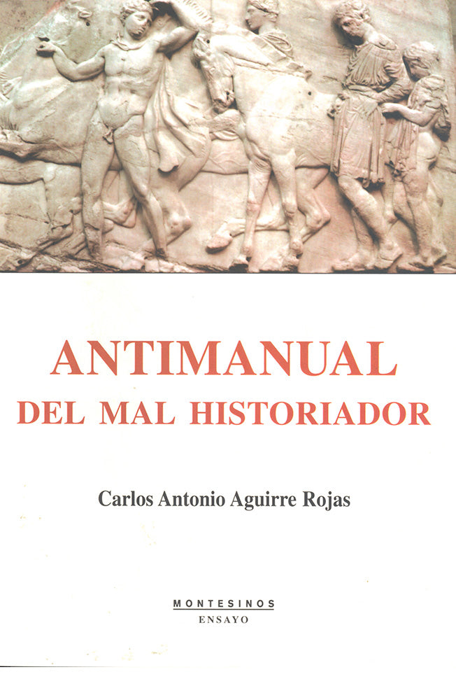 Antimanual del mal historiador