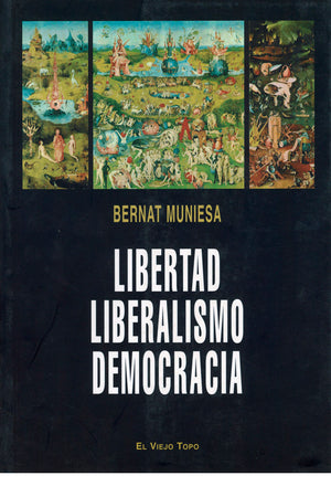 Libertad, liberalismo, democracia