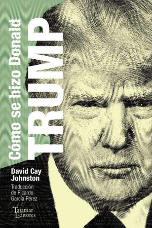 Cómo se hizo Donald Trump