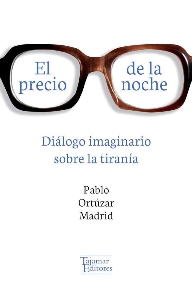 El precio de la noche. Diálogo imaginario sobre la tiranía