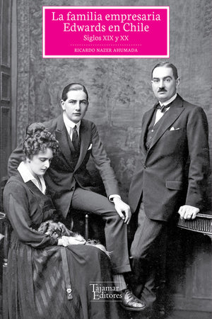 La familia empresaria Edwards en Chile