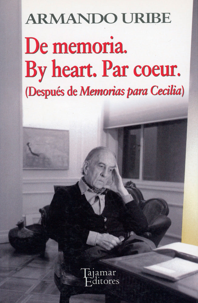De memoria. By heart. Par coeur. (Después de memorias para Cecilia)