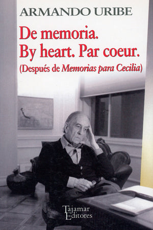 De memoria. By heart. Par coeur. (Después de memorias para Cecilia)