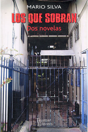 Los que sobran. Dos novelas