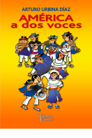 América a dos voces. Canciones latinoamericanas para cantar en el colegio