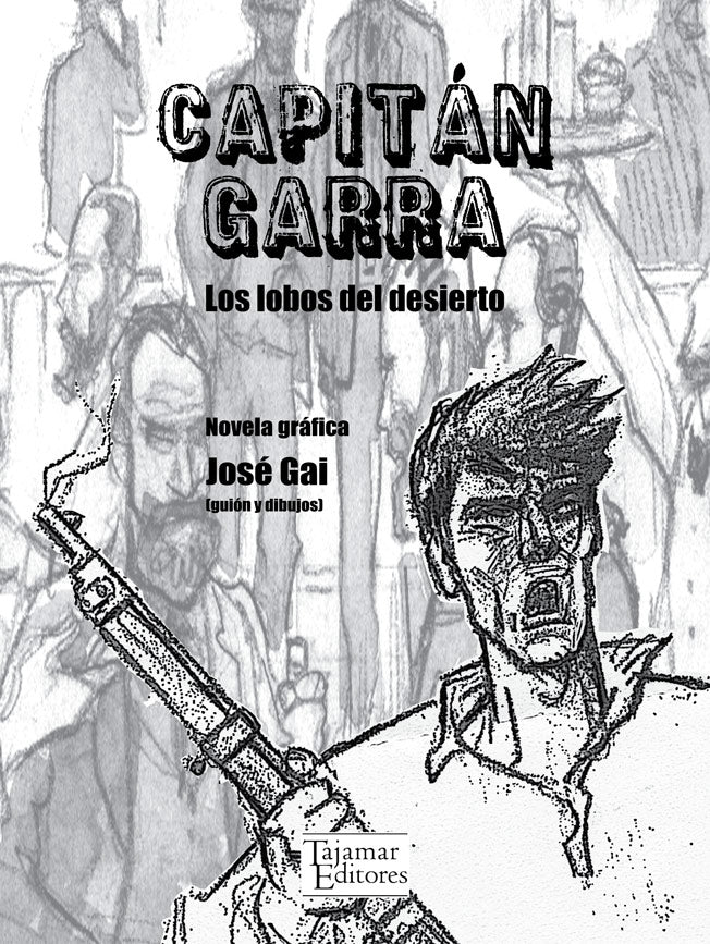 Capitán Garra. Los lobos del desierto