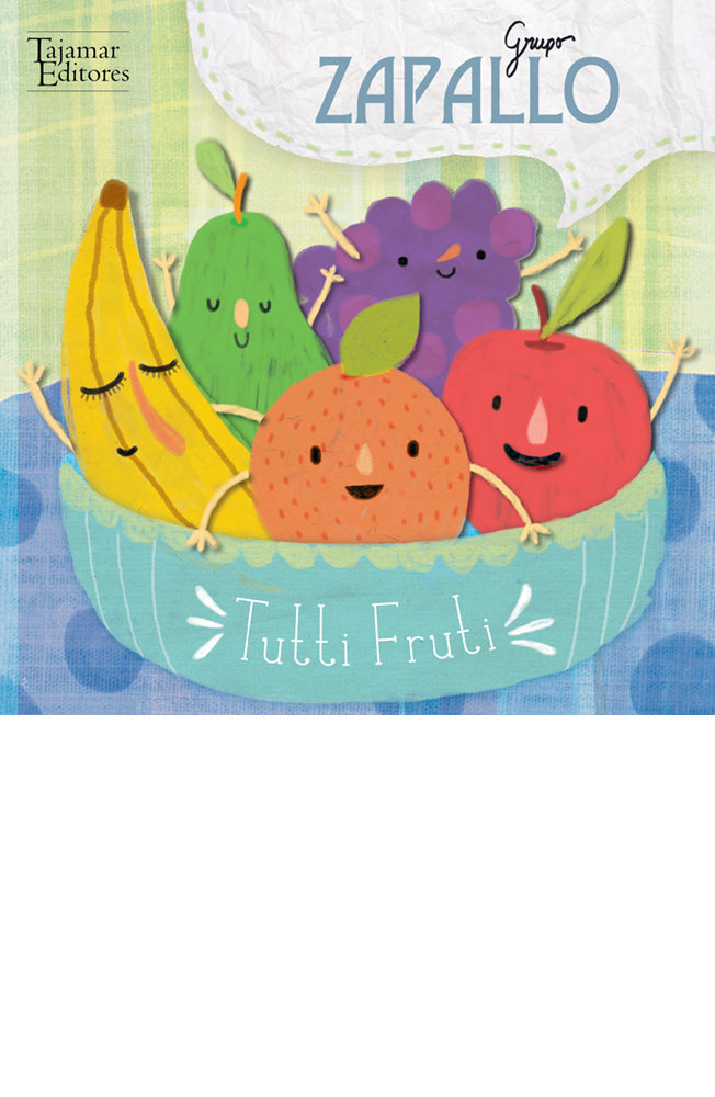 Tutti fruti. Grupo Zapallo (Compact disc)