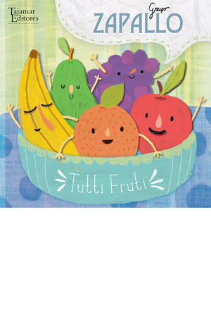 Tutti fruti. Grupo Zapallo (Compact disc)