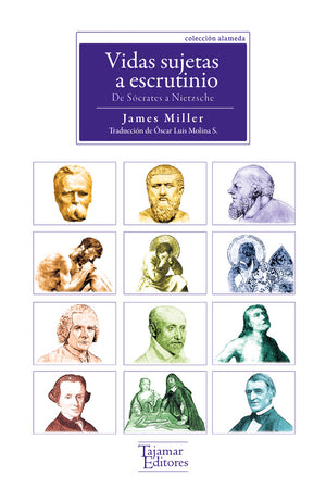 Vidas sujetas a escrutinio. De Sócrates a Nietzsche