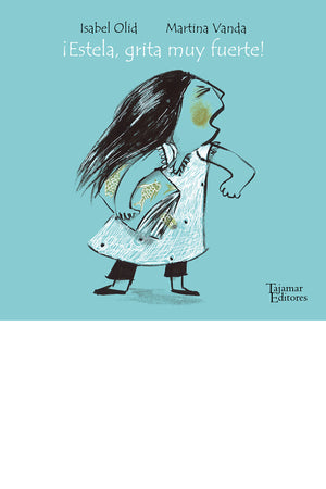 ¡Estela, grita muy fuerte!