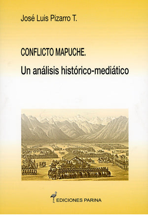 Conflicto mapuche. Un análisis hitórico-mediático