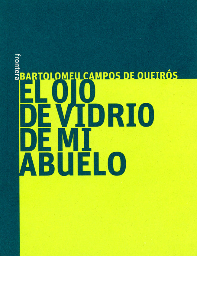 El ojo de vidrio de mi abuelo