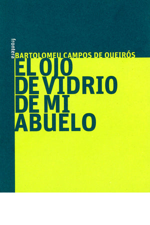 El ojo de vidrio de mi abuelo