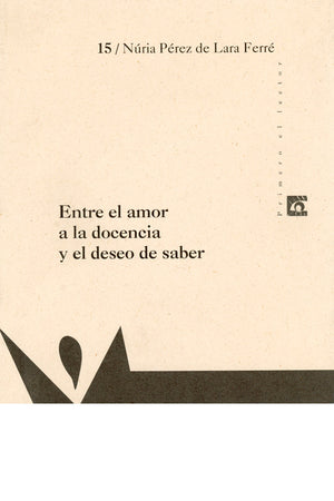Entre el amor a la docencia y el deseo de saber