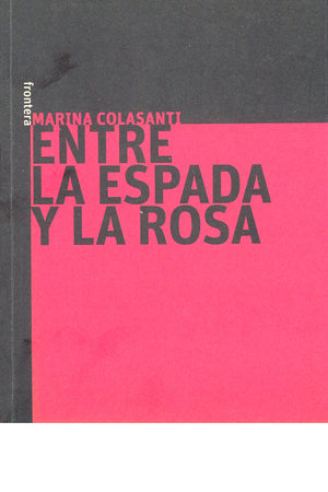 Entre la espada y la rosa