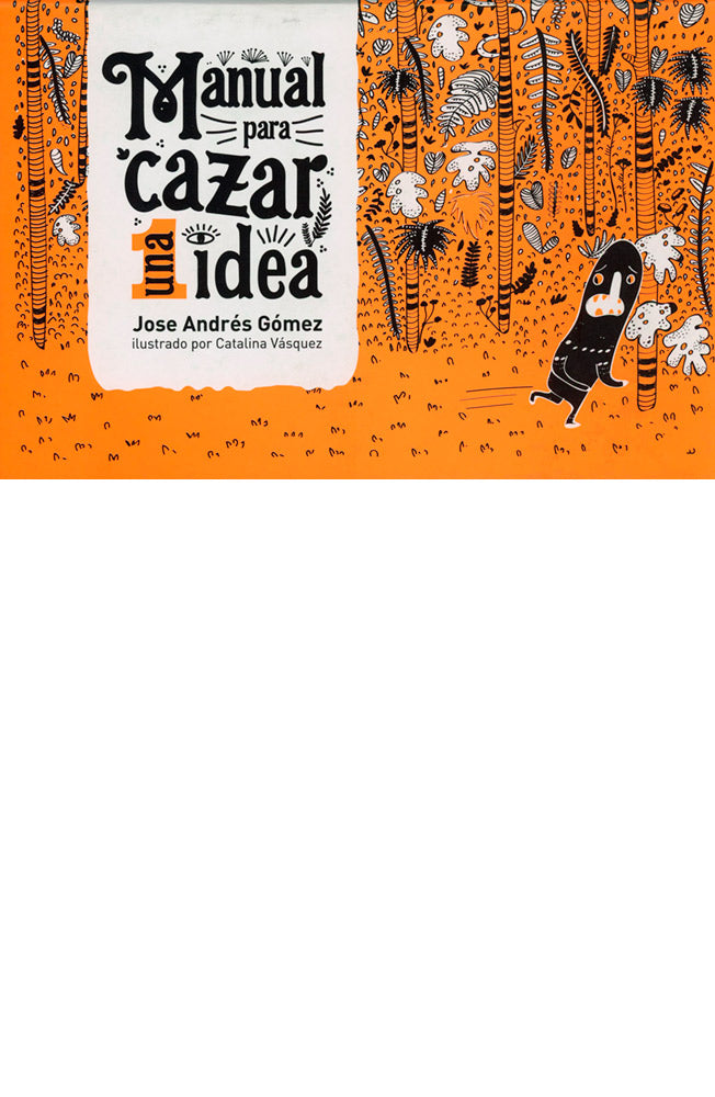 Manual para cazar una idea