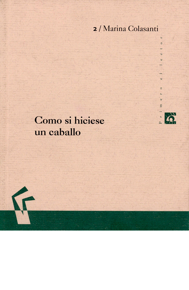 Como si hiciese un caballo