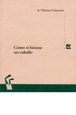 Como si hiciese un caballo