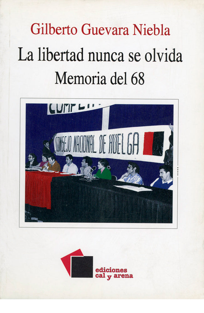 La libertad nunca se olvida. Memoria del 68