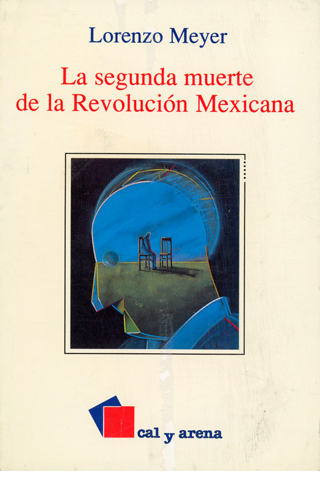 La segunda muerte de la Revolución mexicana