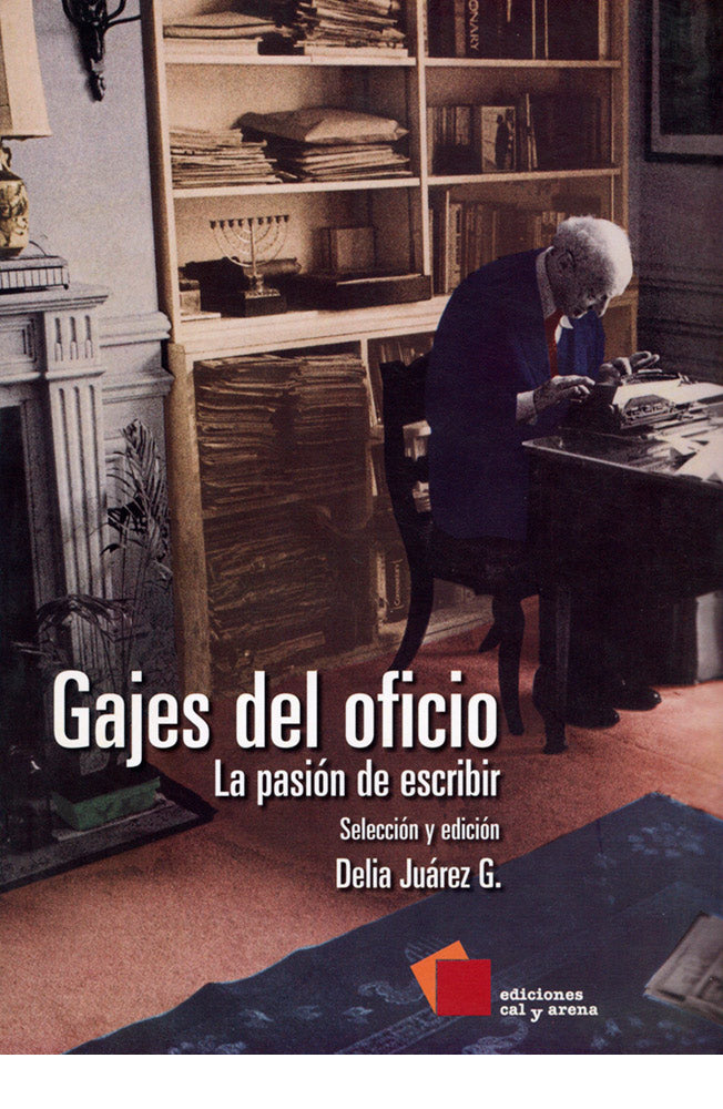 Gajes del oficio. La pasión de escribir