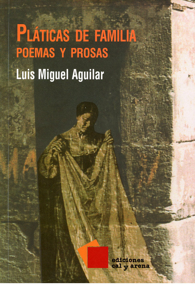 Pláticas de familia. Poemas y prosas