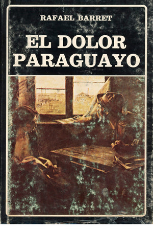 El dolor paraguayo. (N°30)
