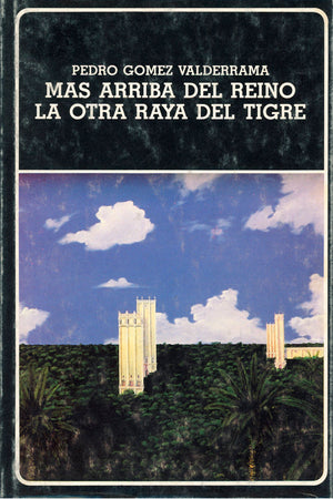 Más arriba del reino. La otra raya del tigre (rústica). (N°145)