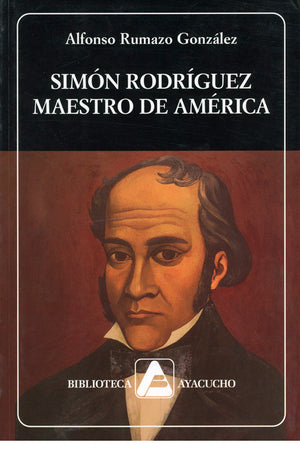 Simón Rodríguez, maestro de América. (N°224)