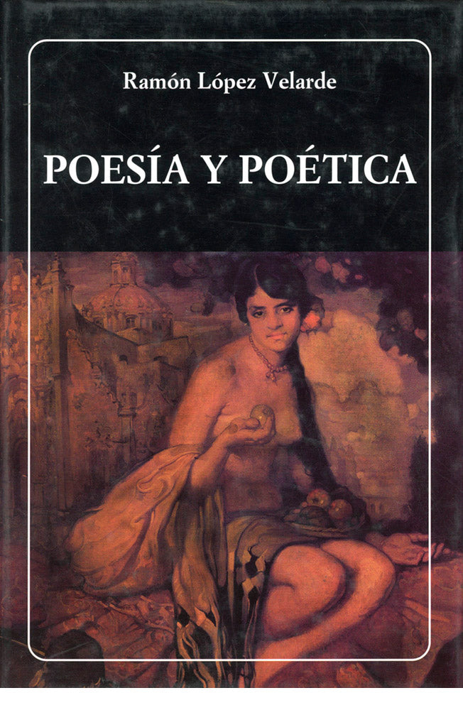 Poesía y poética. López Velarde. (N°235)