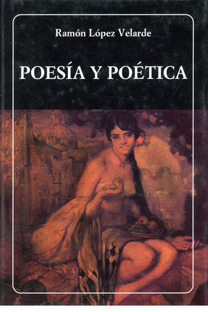 Poesía y poética. López Velarde. (N°235)
