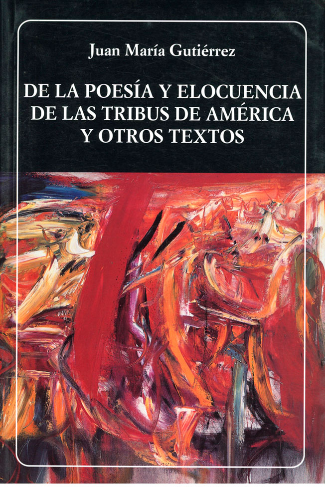 De la poesía y elocuencia de las tribus de América y otros textos (rústica). (N°238)
