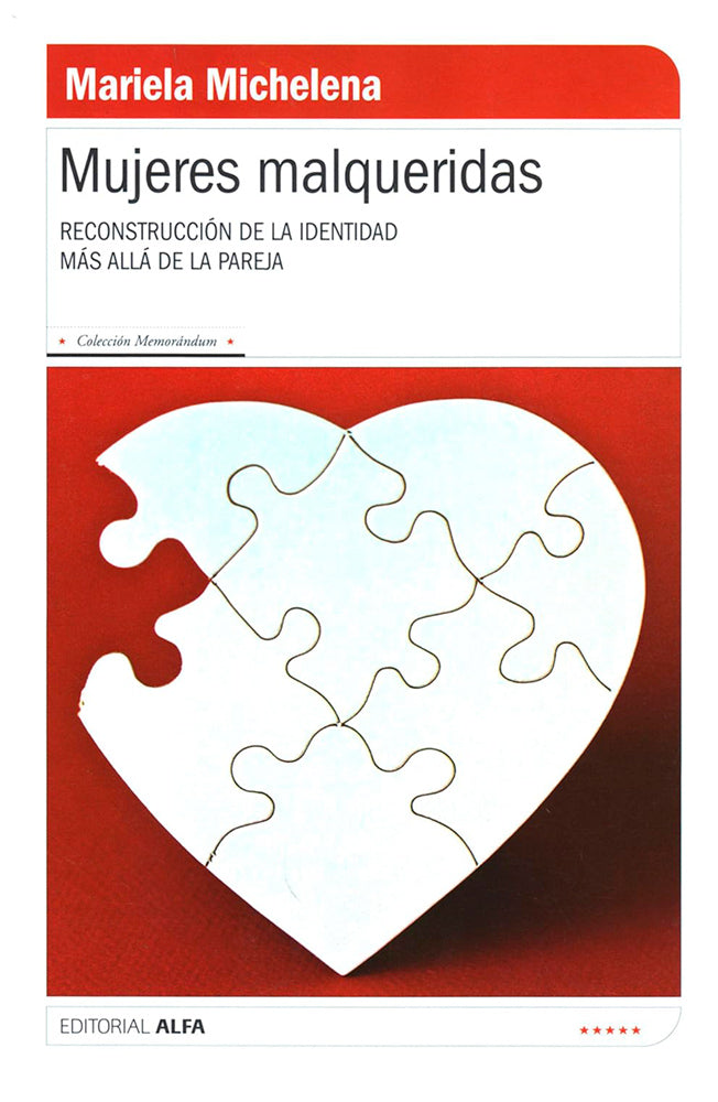 Mujeres malqueridas. Reconstrucción de la identidad más allá de la pareja