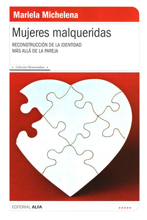 Mujeres malqueridas. Reconstrucción de la identidad más allá de la pareja