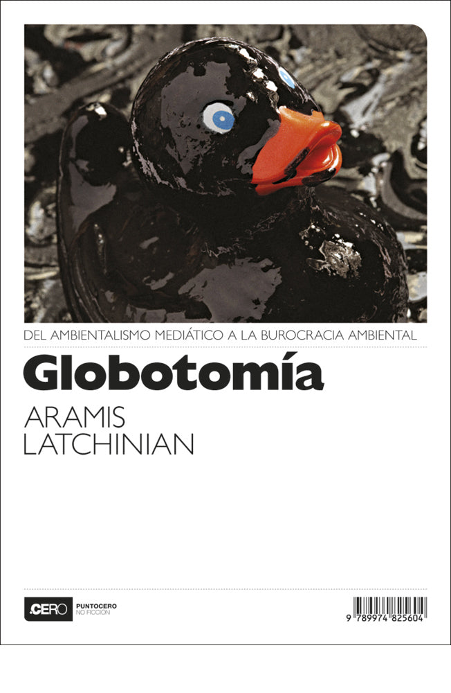 Globotomía. Del ambientalismo mediático a la burocracia ambiental