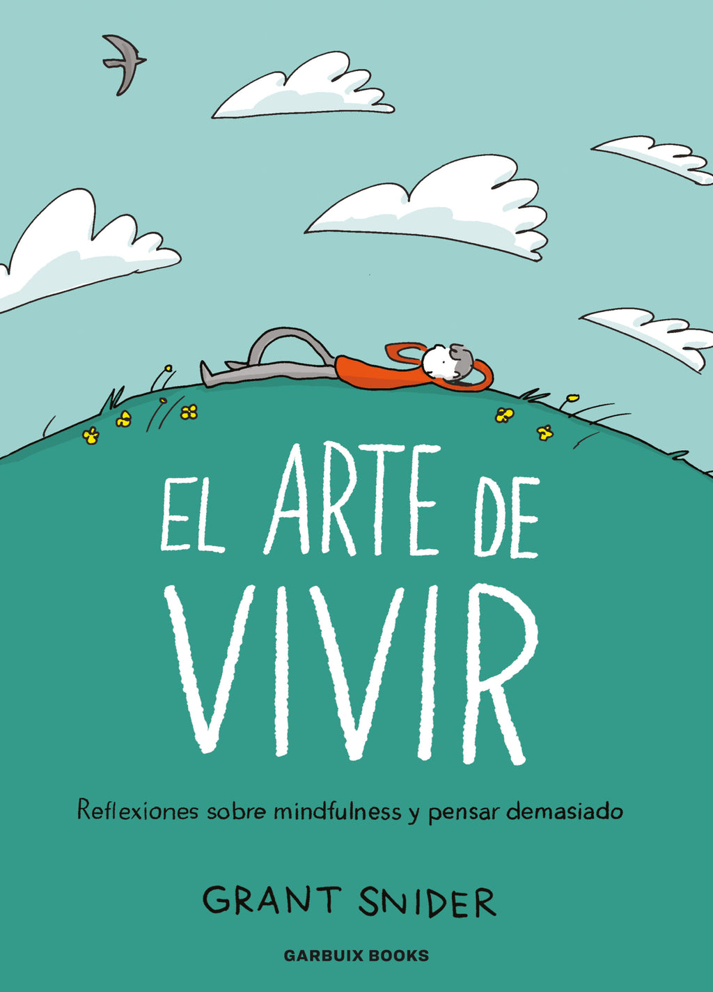 El arte de vivir. Reflexiones sobre mindfulness y pensar demasiado