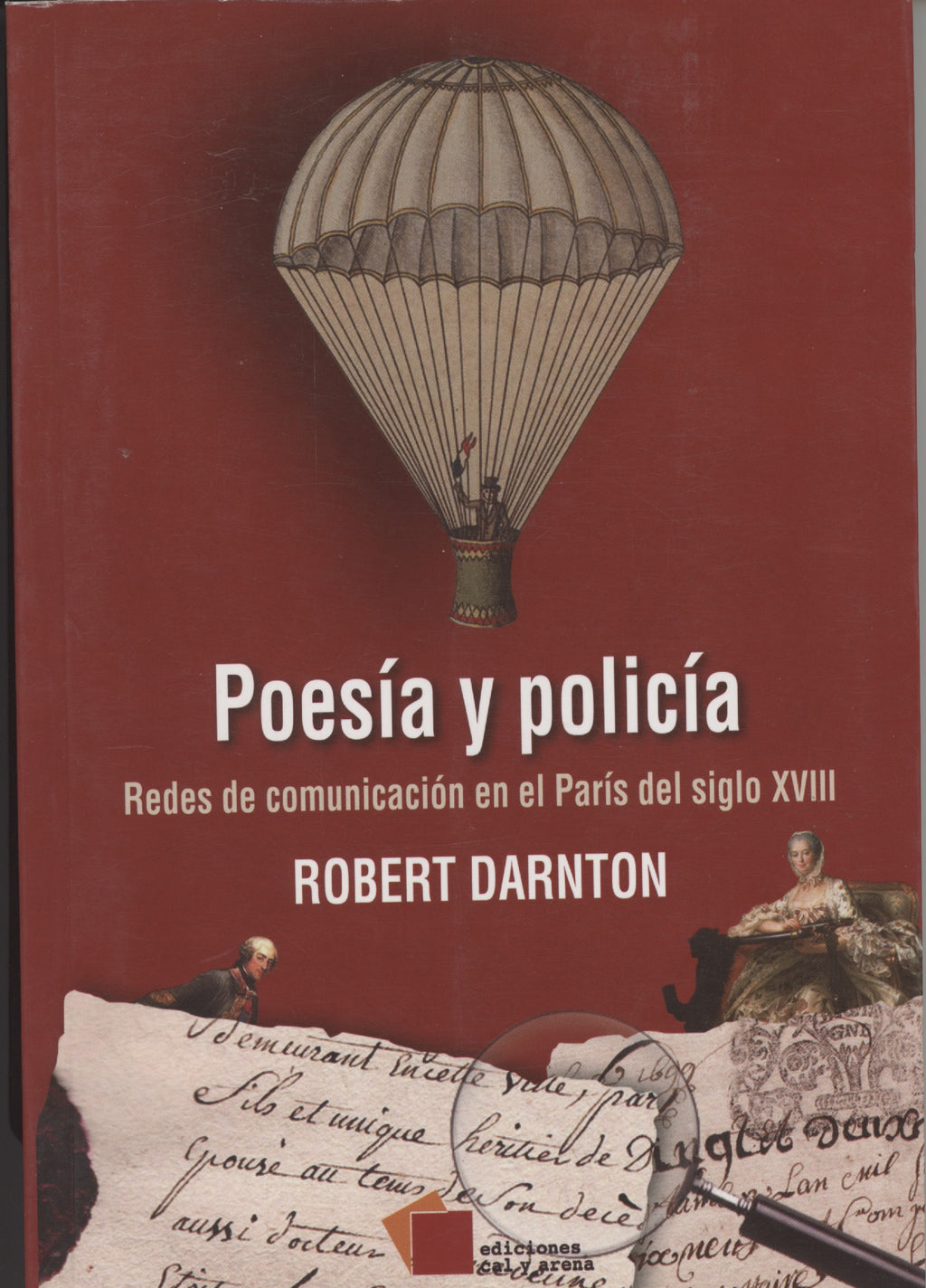 Poesía y policía. Redes de comunicación en el París del siglo XVIII