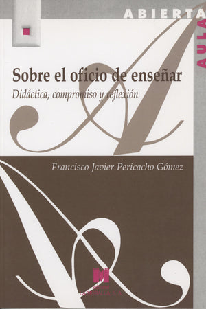 Sobre el oficio de enseñar. Didáctica, compromiso y reflexión